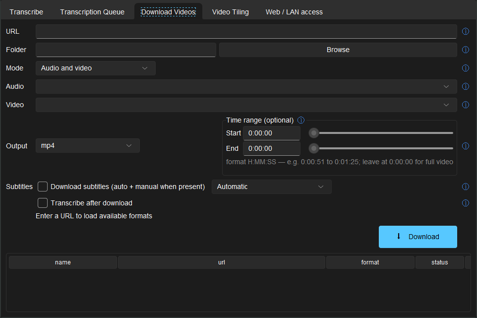 Download Videos tab: pick a format, clip a time range, pull subtitles, optionally transcribe as soon as the download finishes